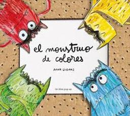 El monstruo de colores / Anna Llenas | Llenas, Anna. Auteur. Illustrateur