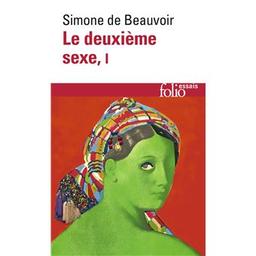 Le Deuxième sexe : I : Les faits et les mythes | Beauvoir, Simone de