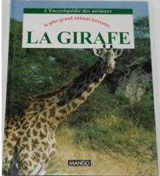 Le Plus grand animal terrestre : la girafe | Bradshaw, Jeremy