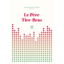 Le Père Tire-Bras | Chabas, Jean-François