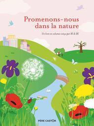 Promenons-nous dans la nature / un livre en volumes conçu par IK & SK | IK & SK. Auteur