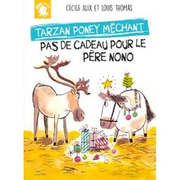 Pas de cadeau pour le père Nono / texte, Cécile Alix | Alix, Cécile. Auteur