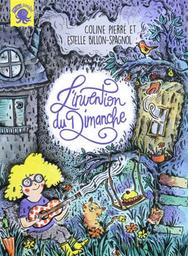 L'invention du dimanche / texte : Coline Pierré | Pierré, Coline (1987-....). Auteur