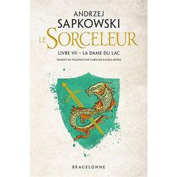 La dame du lac / Andrzej Sapkowski | Sapkowski, Andrzej (1948-....). Auteur