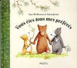 Vous êtes tous mes préférés / texte de Sam Mc Bratney | McBratney, Sam. Auteur