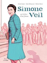 Simone Veil : ou la force d'une femme / Annick Cojean, Xavier Bétaucourt, Étienne Oburie | Cojean, Annick (1957-....). Auteur