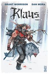 Klaus. Tome 1 / scénario, Grant Morrison | Morrison, Grant (1960-....). Auteur