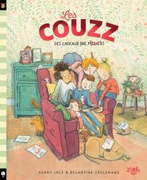 Les couzz : des cadeaux par milliers / Fanny Joly & Églantine Ceulemans | Joly, Fanny. Auteur