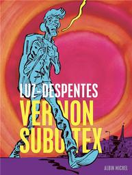 Vernon Subutex. première partie / Luz-Despentes | Despentes, Virginie (1969-....). Auteur