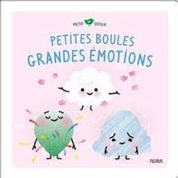 Petites boules, grandes émotions / Brun-Cosme, Nadine | Brun-Cosme, Nadine