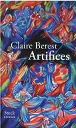 Artifices / Claire Berest | Berest, Claire (1982-..). Auteur