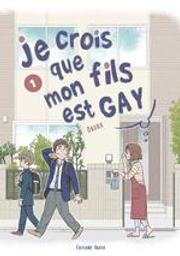 Je crois que mon fils est gay. 01 / Okura | Okura (19..-....). Auteur