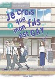 Je crois que mon fils est gay. 03 / De Okura, Traduit par Jordan Sinnes | Okura. Auteur