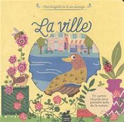 Mes imagiers de la vie sauvage - La ville / De Madeleine Deny, Illustrations de Katerina Bazantova | Deny, Madeleine. Auteur