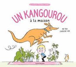 Un kangourou à la maison / Mr Tan | Mr Tan (1981-....). Auteur