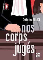 Nos corps jugés / Catherine Cuenca | Cuenca, Catherine (1982-....). Auteur