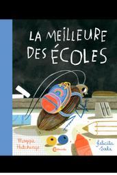 La meilleure des écoles / Maggie Hutchings | Hutchings, Maggie. Auteur