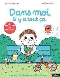 Dans moi, il y a tout ça : Pop-up des émotions de Max et Lapin | Desbordes, Astrid