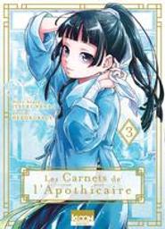 Les carnets de l'apothicaire. 03 / scénario, Itsuki Nanao | Nanao, Itsuki. Auteur