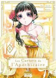 Les carnets de l'apothicaire. 04 / scénario, Itsuki Nanao | Nanao, Itsuki. Auteur