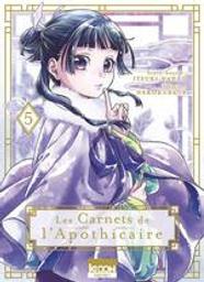 Les carnets de l'apothicaire. 05 / scénario, Itsuki Nanao | Nanao, Itsuki. Auteur