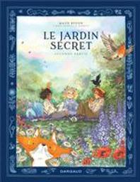 Le jardin secret. Seconde partie / scénario, dessin et couleur, Maud Begon | Begon, Maud (1987-....). Auteur