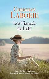 Les fiancés de l'été / Christian Laborie | Laborie, Christian (1948-....). Auteur