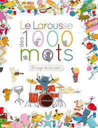 Le Larousse des 1.000 mots / Caroline Modeste | Modeste, Caroline (1980-....). Auteur