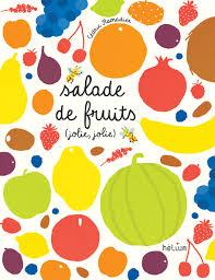 Salade de fruits : jolie, jolie / Cédric Ramadier | Ramadier, Cédric (1968-....). Auteur