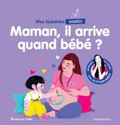 Maman, il arrive quand bébé ? / par Marie Cao | 