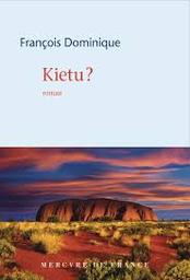 Kietu ? : roman / François Dominique | 