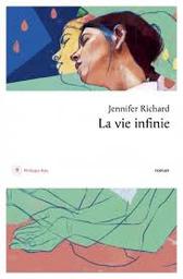 La vie infinie : roman / Jennifer Richard | 