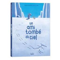 Un ami tombé du ciel / Orianne Lallemand, Hervé Le Goff | 