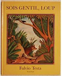 Sois gentil, Loup | Testa, Fulvio